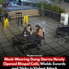 नकाबपोश गिरोह ने भोपाल में नए खुले कैफे पर धावा बोला, तलवारों और लाठियों से किया हिंसक हमला